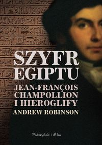 Książka - Szyfr Egiptu. Jean- Francois Champollion i...