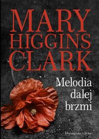 Książka - Melodia dalej brzmi Mary Higgins Clark