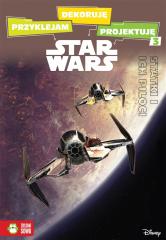 Książka - Statki i ich piloci przyklejam dekoruję projektuję Star Wars