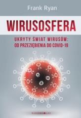Wirusosfera Ukryty świat wirusów Od przeziębienia do COVID-19