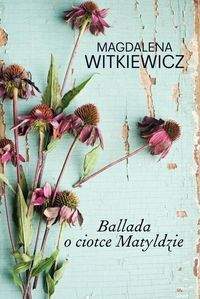 Książka - Ballada o ciotce Matyldzie