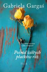 Książka - Pośród żółtych płatków róż