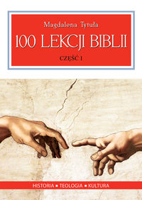 Książka - 100 lekcji biblii część 1