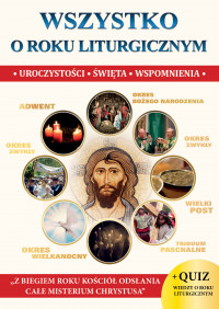 Książka - Wszystko o roku liturgicznym