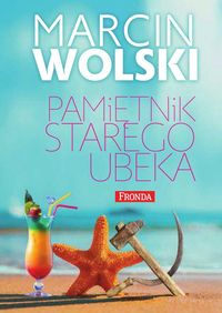 Książka - Pamiętnik starego ubeka Marcin Wolski