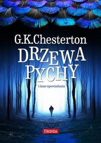 Książka - Drzewa pychy i inne opowiadania GK Chesterton