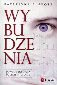 Książka - Wybudzenia powrót do życia polskie historie