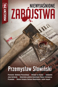 Książka - Niewyjaśnione zabójstwa Przemysław Słowiński
