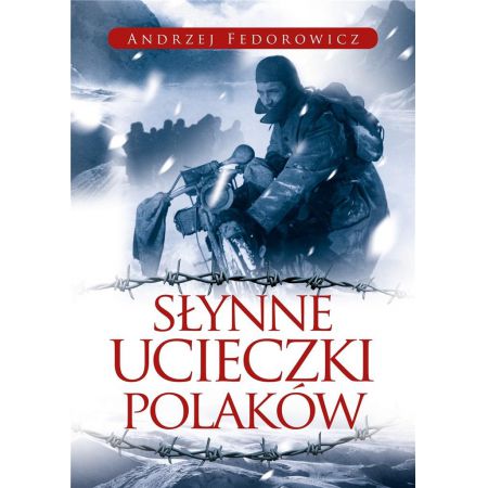 Słynne ucieczki Polaków