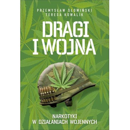 Dragi i wojna. Narkotyki w działaniach wojennych