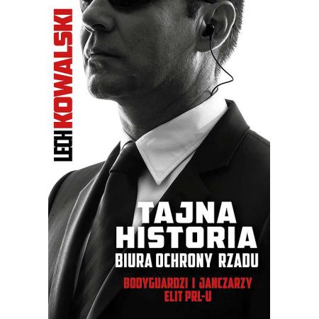 Tajna historia Biura Ochrony Rządu