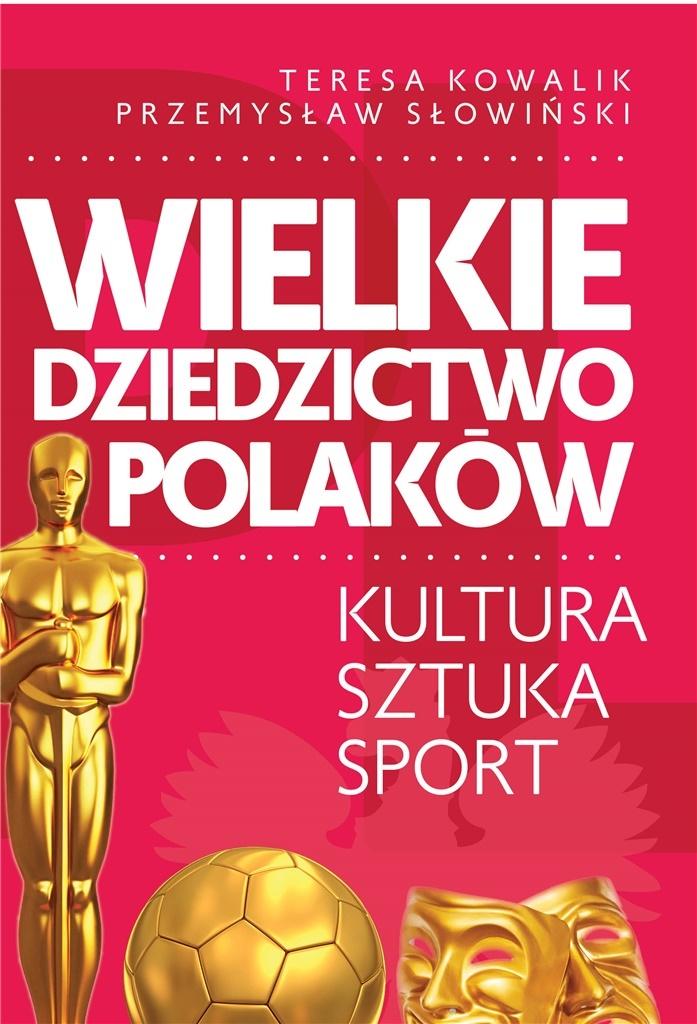 Książka - Wielkie dziedzictwo Polaków