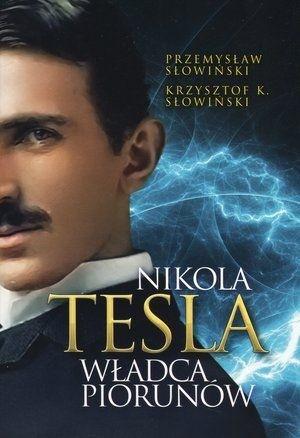 Książka - Nikola Tesla. Władca piorunów w.2022
