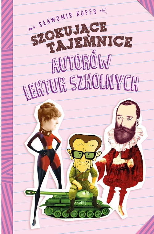 Książka - Szokujące tajemnice autorów lektur szkolnych