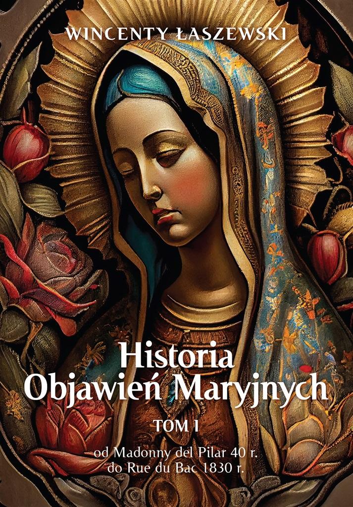 Książka - Historia Objawień Maryjnych T.1
