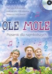 Książka - Ole mole. Piosenki dla najmłodszych + CD