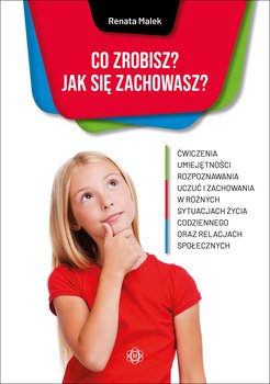 Co zrobisz? Jak się zachowasz?