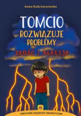 Książka - Tomcio rozwiązuje problemy &#8211; złość i agresja