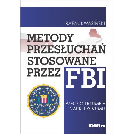 Książka - Metody przesłuchań stosowane przez FBI. Rzecz o tryumfie nauki i rozumu