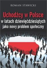Książka - Uchodźcy w Polsce w latach dziewięćdziesiątych jako nowy problem społeczny