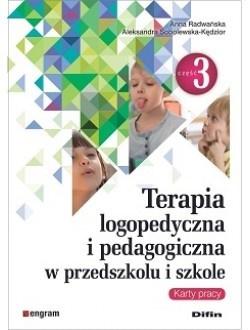 Terapia logopedyczna i pedagogiczna w przedszkolu i szkole. Część 3. Karty pracy