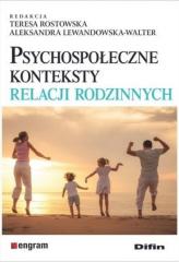 Książka - Psychospołeczne konteksty relacji rodzinnych