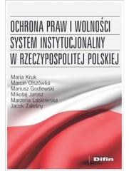 Książka - Ochrona praw i wolności system instytucjonalny Rzeczypospolitej Polskiej