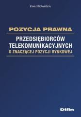 Książka - Pozycja prawna przedsiębiorców telekomunikacyjnych o znaczącej pozycji rynkowej