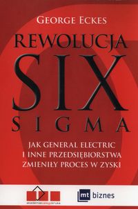 Książka - Rewolucja Six Sigma George Eckes