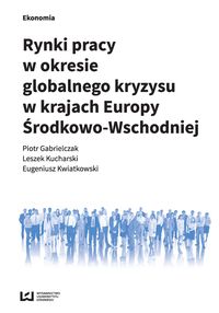 Książka - Rynki pracy w okresie globalnego kryzysu w krajach Europy Środkowo-Wschodniej