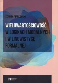 Wielowartościowość w logikach modalnych i w lingwistyce formalnej