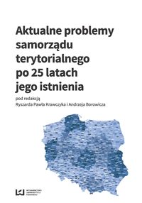 Książka - Aktualne problemy samorządu terytorialnego po 25 latach jego istnienia