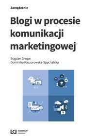 Książka - Blogi w procesie komunikacji marketingowej