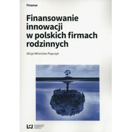 Książka - Finansowanie innowacji w polskich firmach rodzinnych