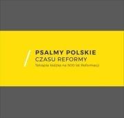 Psalmy polskie. Czasu reformy