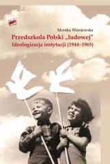 Książka - Przedszkola Polski ludowej. Ideologizacja...