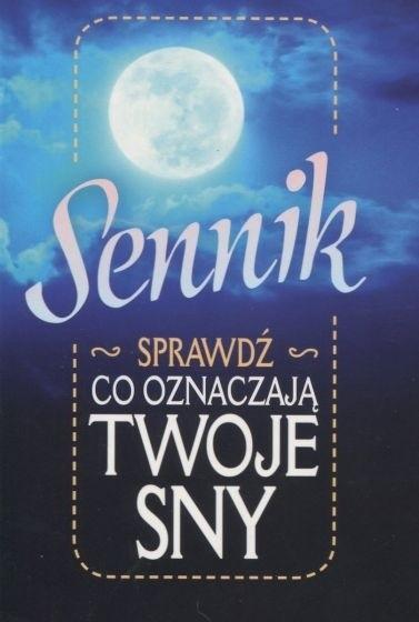 Sennik Sprawdź co Oznaczają Twoje Sny