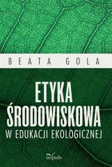 Książka - Etyka środowiskowa w edukacji ekologicznej