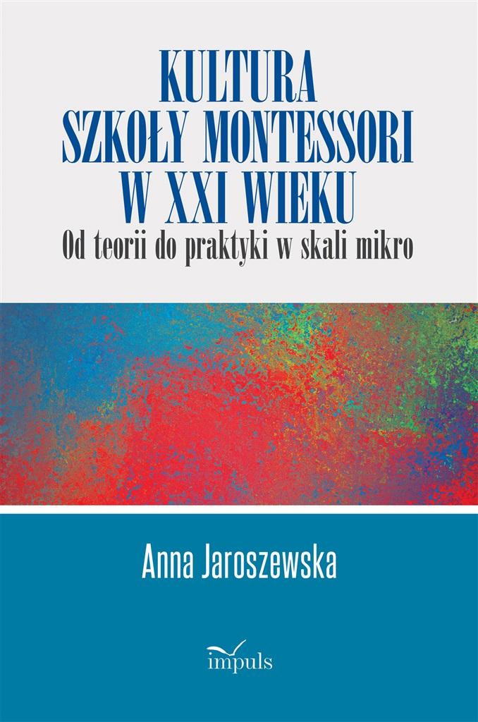 Książka - Kultura szkoły Montessori w XXI wieku