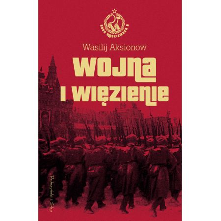 Wojna i więzienie. Saga moskiewska. Tom 2