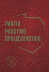 Książka - Partia państwo społeczeństwo