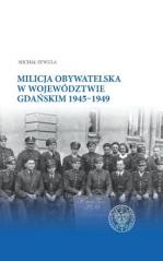 Milicja Obywatelska w województwie gdańskim w latach 1945-1949