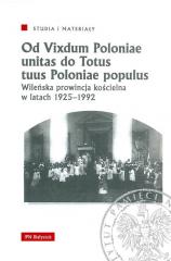 Książka - Od Vixdum Poloniae unitas do Totus tuus Polaniae populus