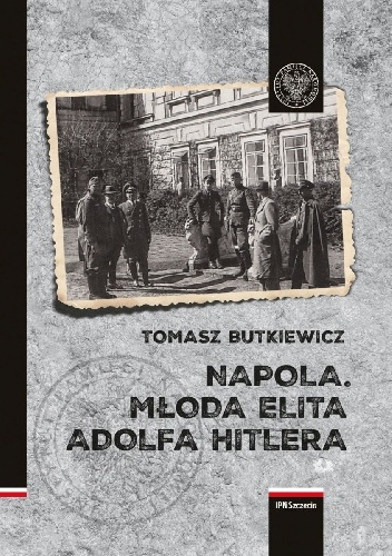 Książka - Napola. Młoda elita Adolfa Hitlera