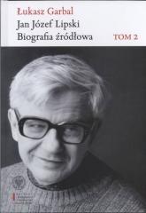 Jan Józef Lipski Biografia źródłowa.