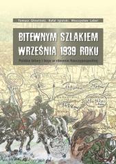 Książka - Bitewnym szlakiem września 1939 roku polskie bitwy i boje w obronie rzeczypospolitej