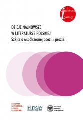 Książka - Dzieje najnowsze w literaturze polskiej szkice o współczesnej poezji i prozie