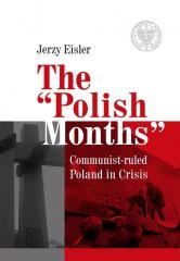 Książka - The Polish Months. Communist-ruled Poland in Crisis