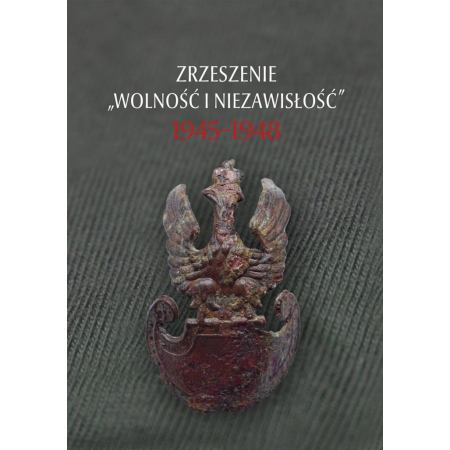 Książka - Zrzeszenie Wolność i Niezawisłość 1945-1948