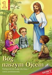 Książka - Bóg naszym Ojcem. Podręcznik do religii dla klasy I szkoły podstawowej